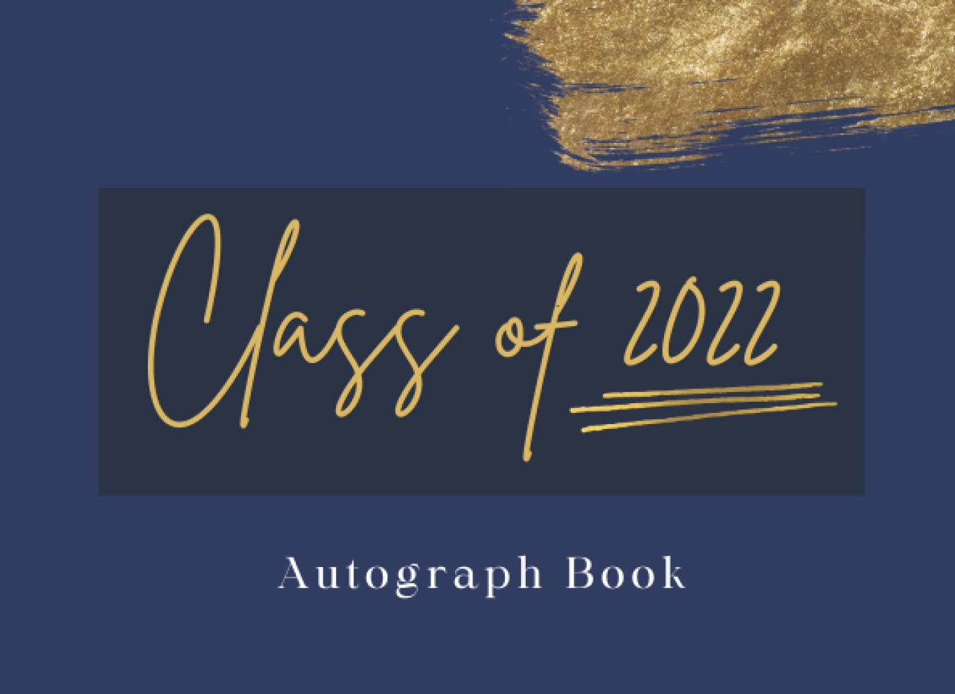 Autograph Book for Graduation Class Of 2022 Graduation Guest Book