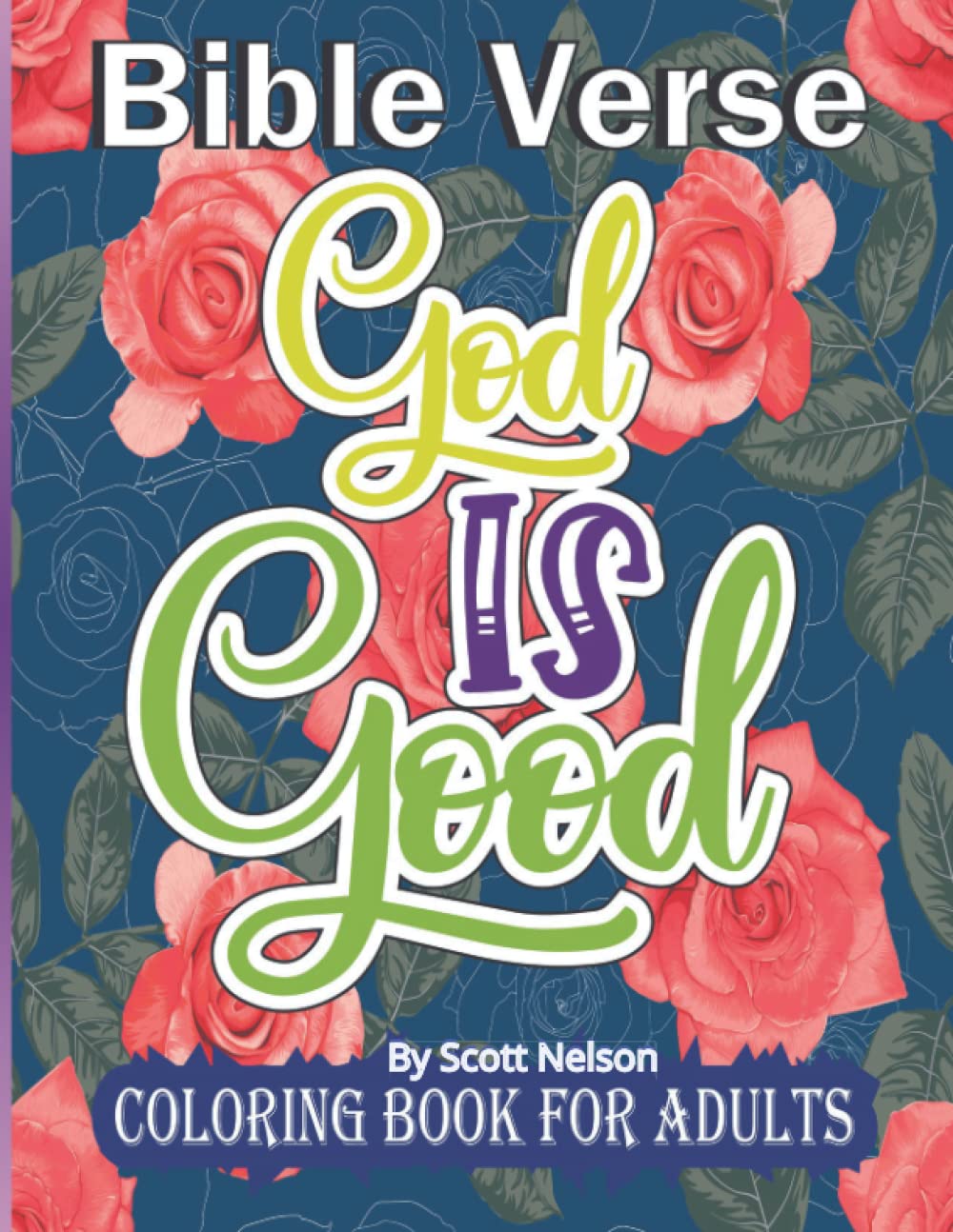 God is Love Coloring Book: By Scott Nelson by Scott Nelson | Goodreads
