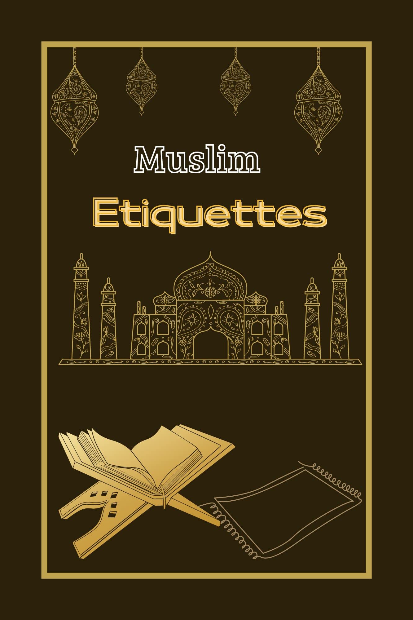 Muslim Etiquettes( islamic educational books for kids ) understanding