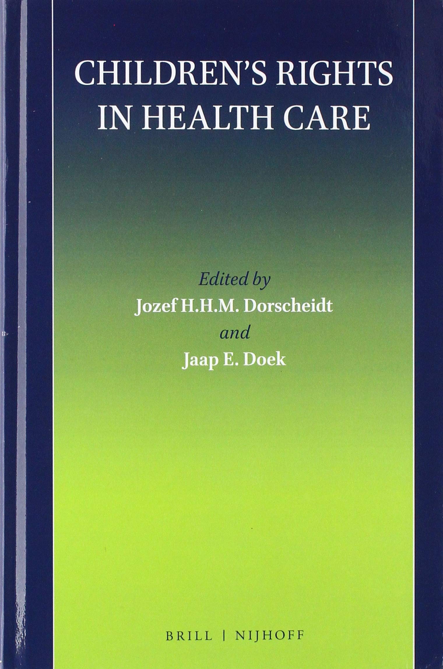 Childrens Rights in Health Care by Jozef H. H. M. Dorscheidt Goodreads