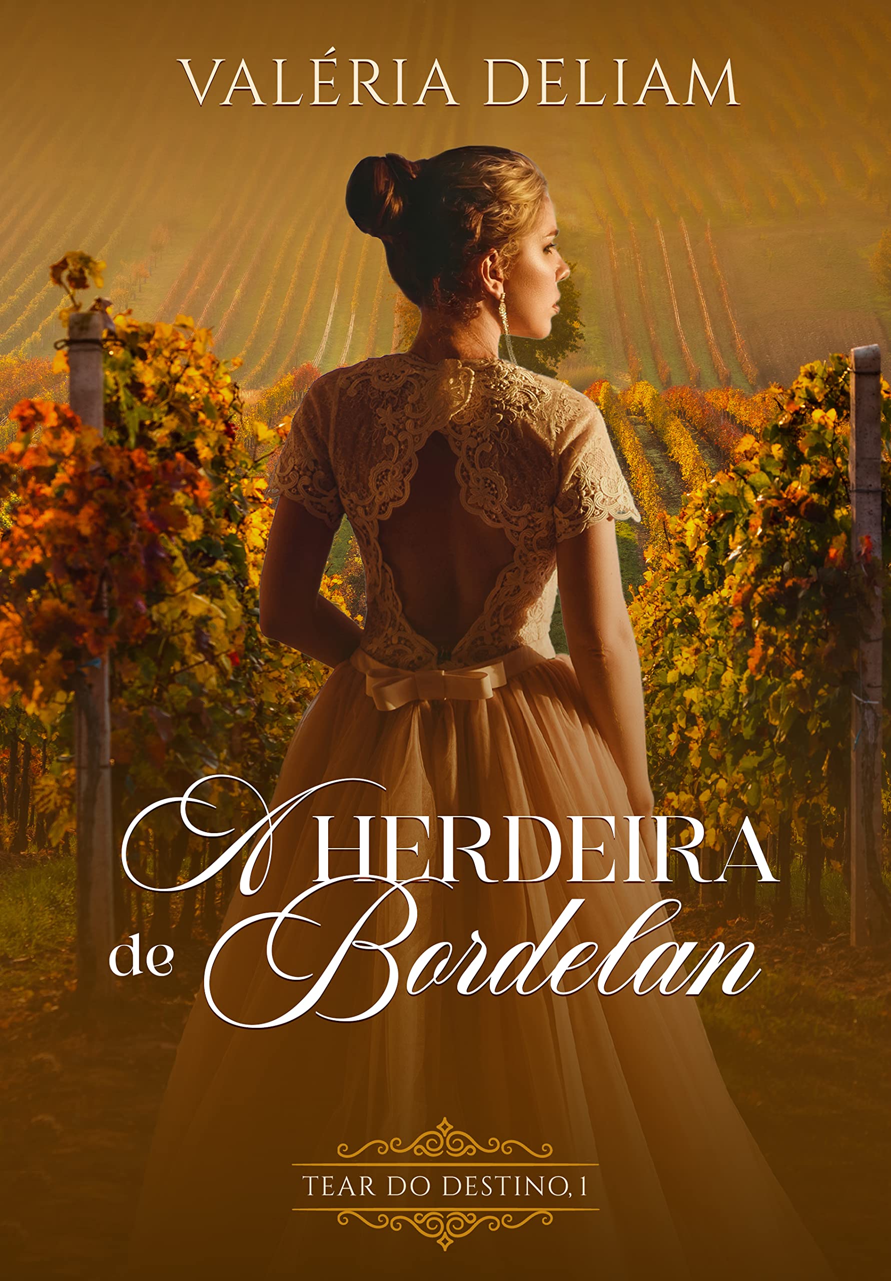 A Herdeira de Bordelan (Tear_do_Destino Livro 1)
