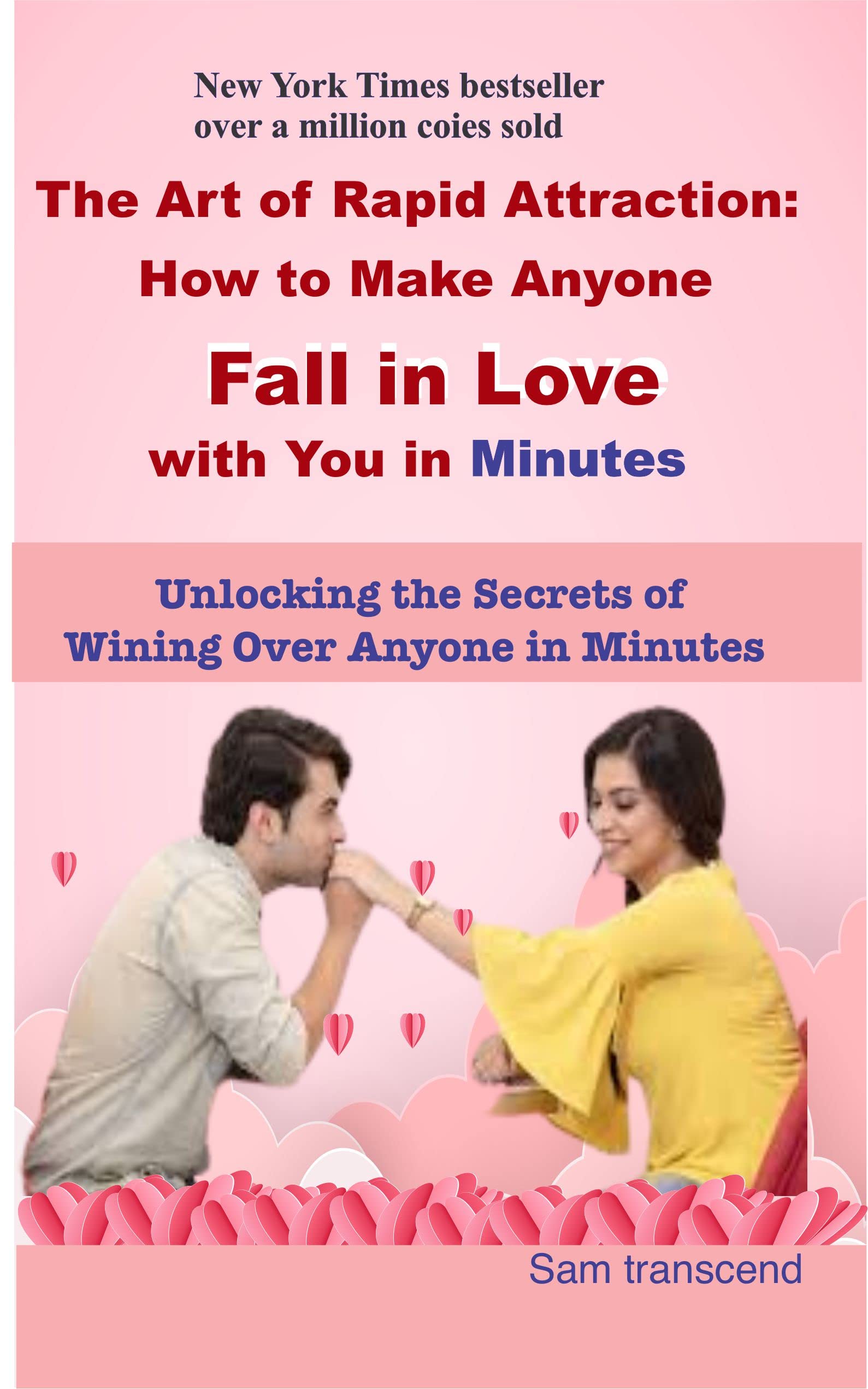The Art of Rapid Attraction How to Make Anyone Fall in Love with You(02)