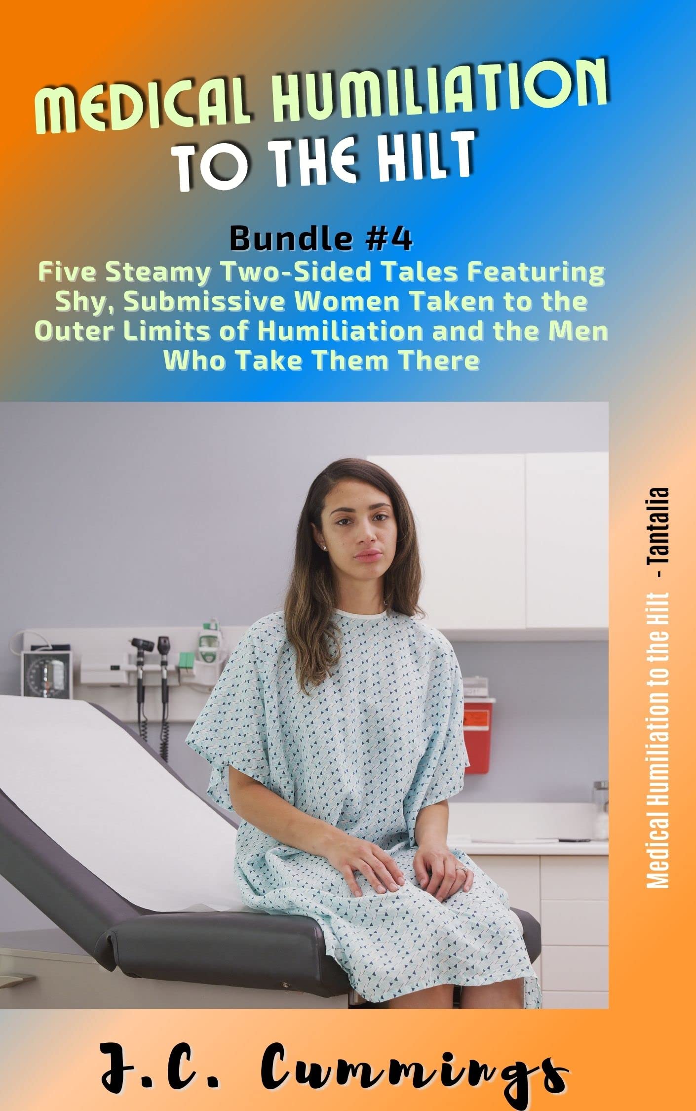 Medical Humiliation to the Hilt: Bundle #4: Five Steamy Two-Sided Tales Featuring Shy