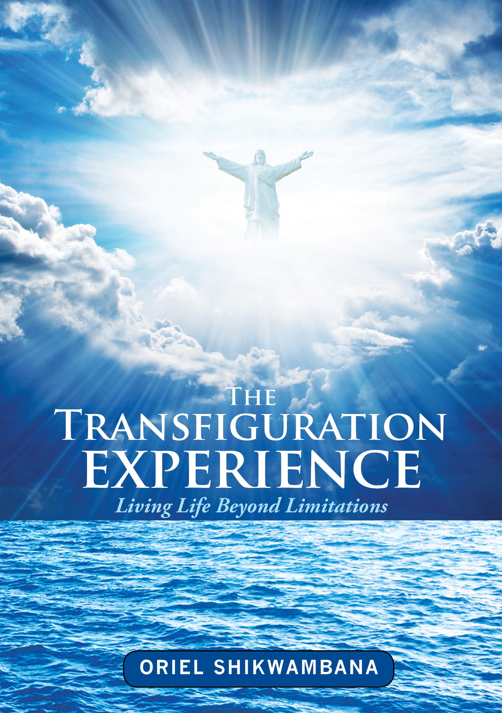 Transfigured Book The Transfiguration Experience: Living Life Beyond Limitations by Oriel ...