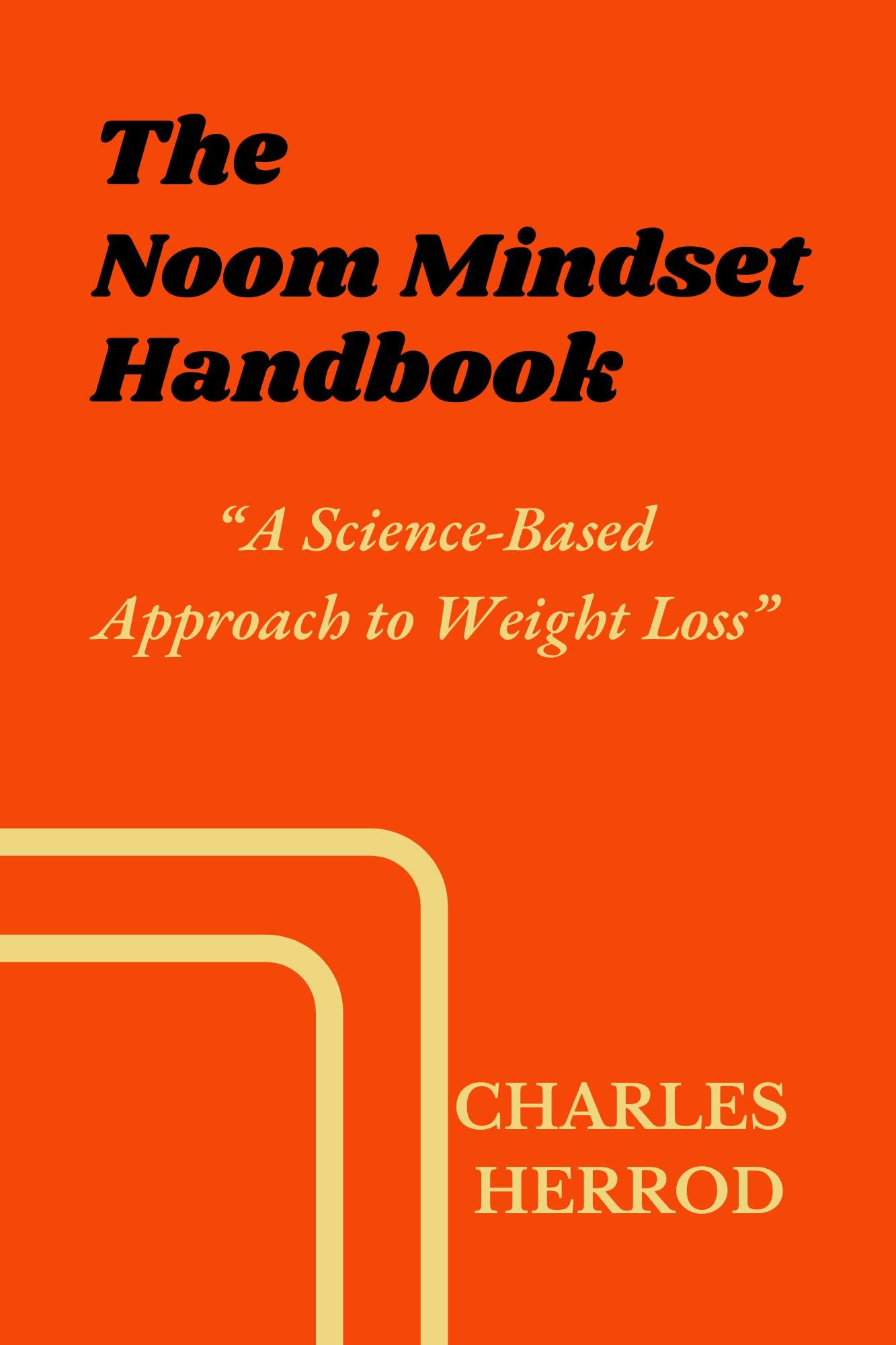 The Noom Mindset Handbook: A Science-Based Approach to Weight Loss by ...