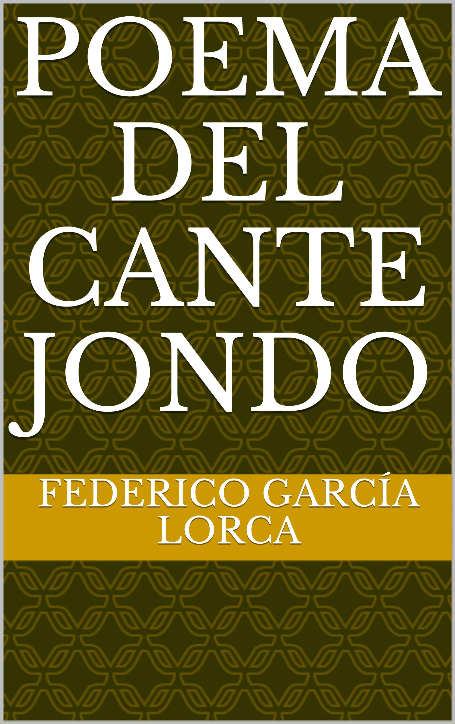 Poema del cante jondo (Ilustrado) by Federico García Lorca Goodreads
