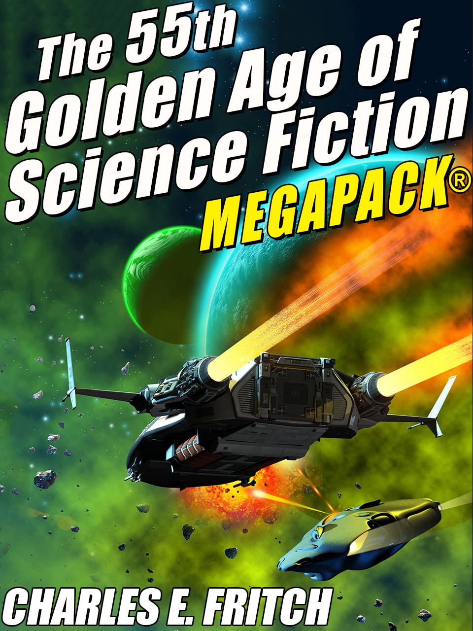 The 55th Golden Age of Science Fiction MEGAPACK®: Charles E. Fritch