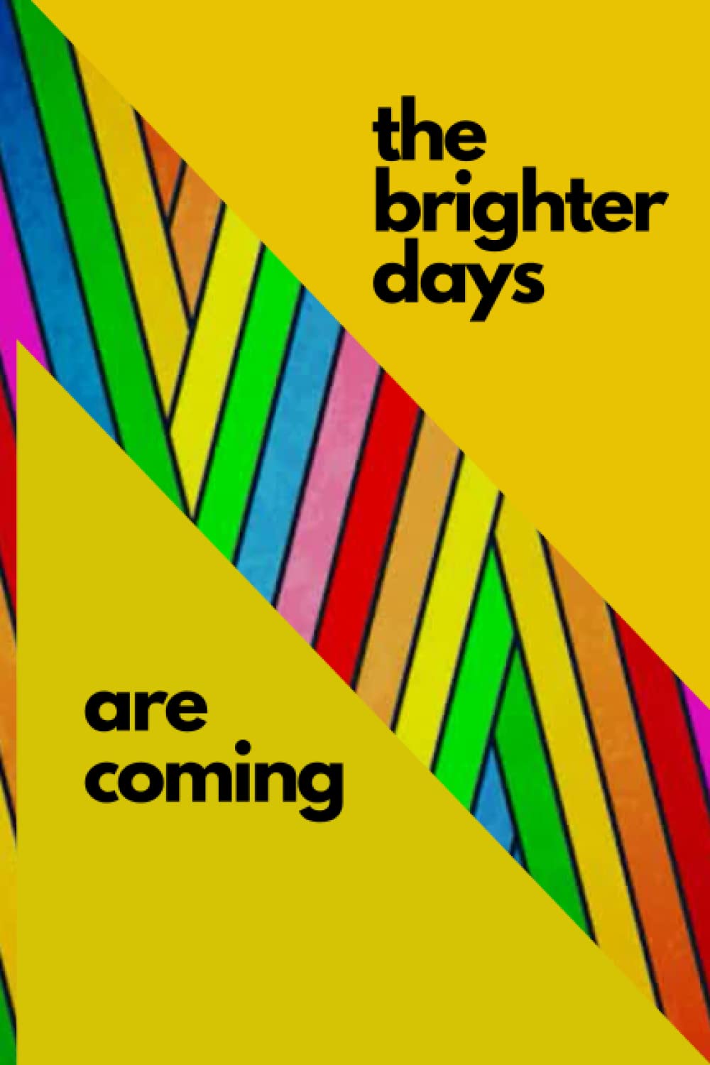 the-brighter-days-are-coming-daily-planner-one-page-per-day-all-in