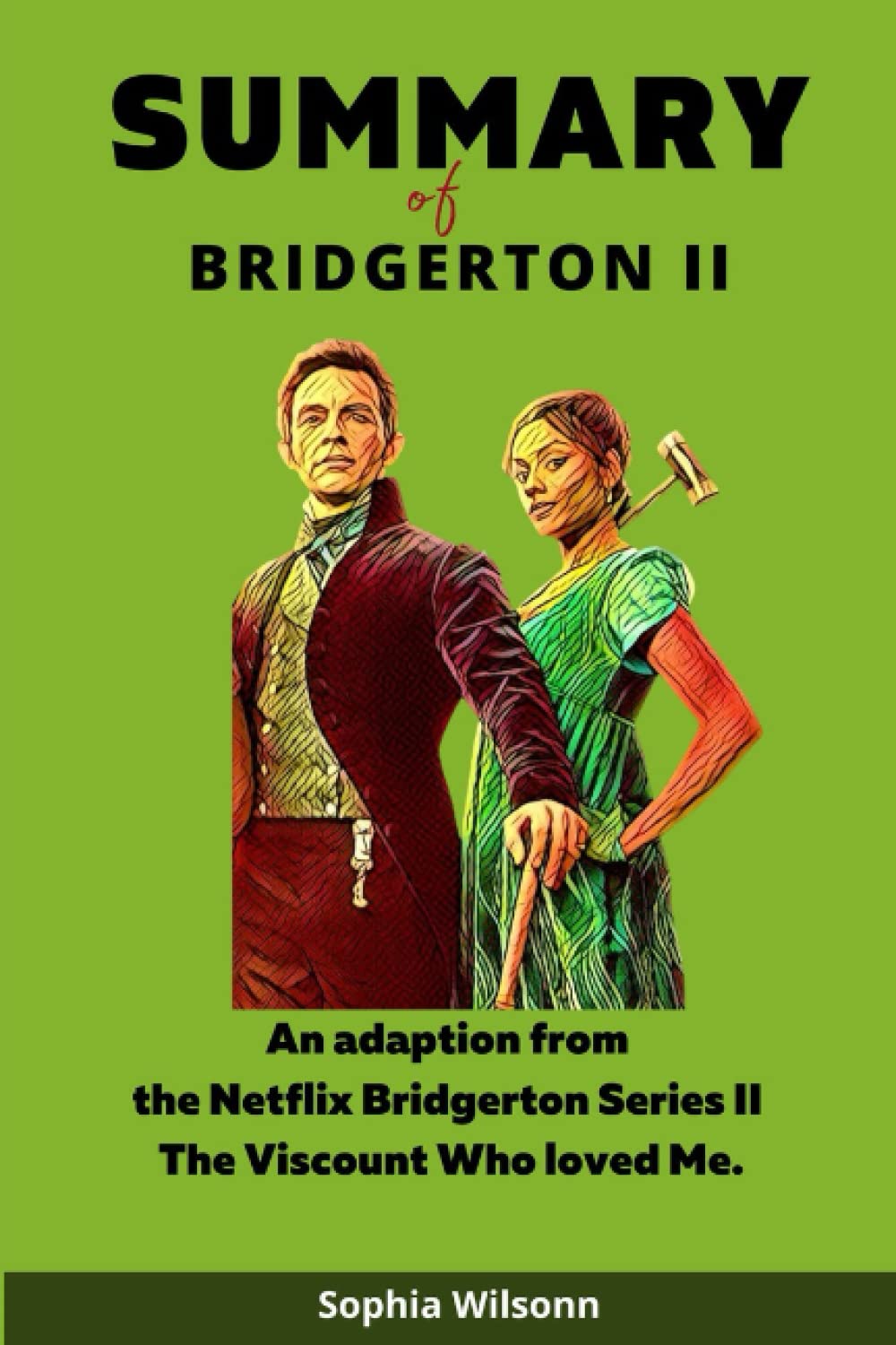 SUMMARY of BRIDGERTION II An adaptation from Bridgerton Book Series