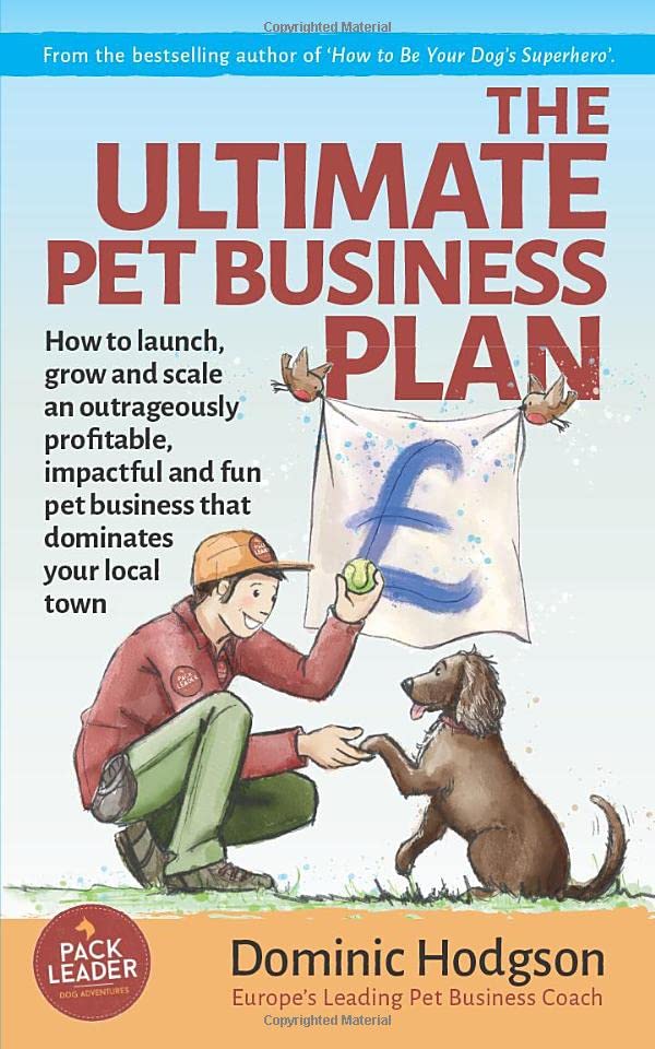 The Ultimate Pet Business Plan How to launch, grow and scale an
