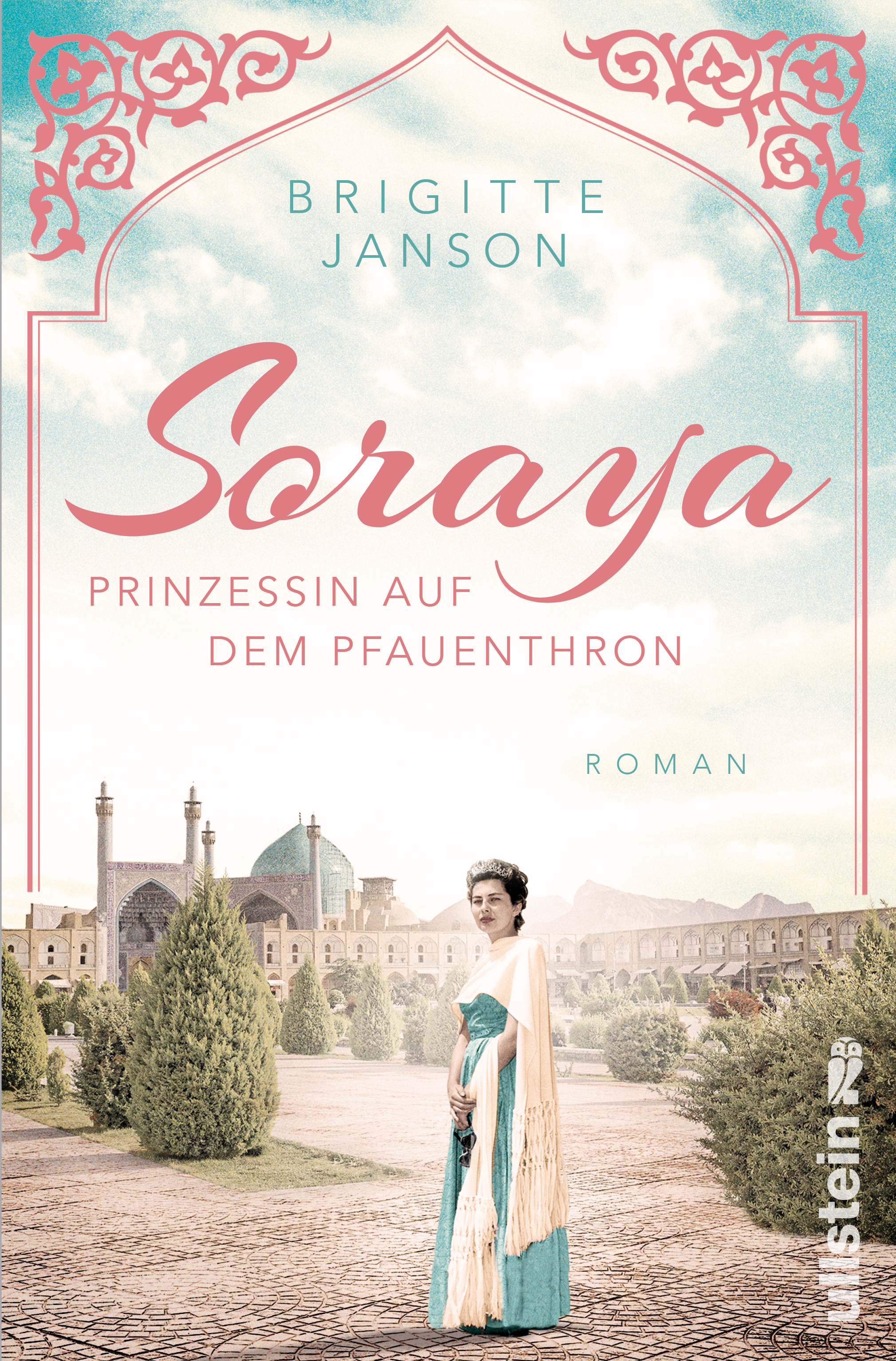 Soraya: Prinzessin auf dem Pfauenthron