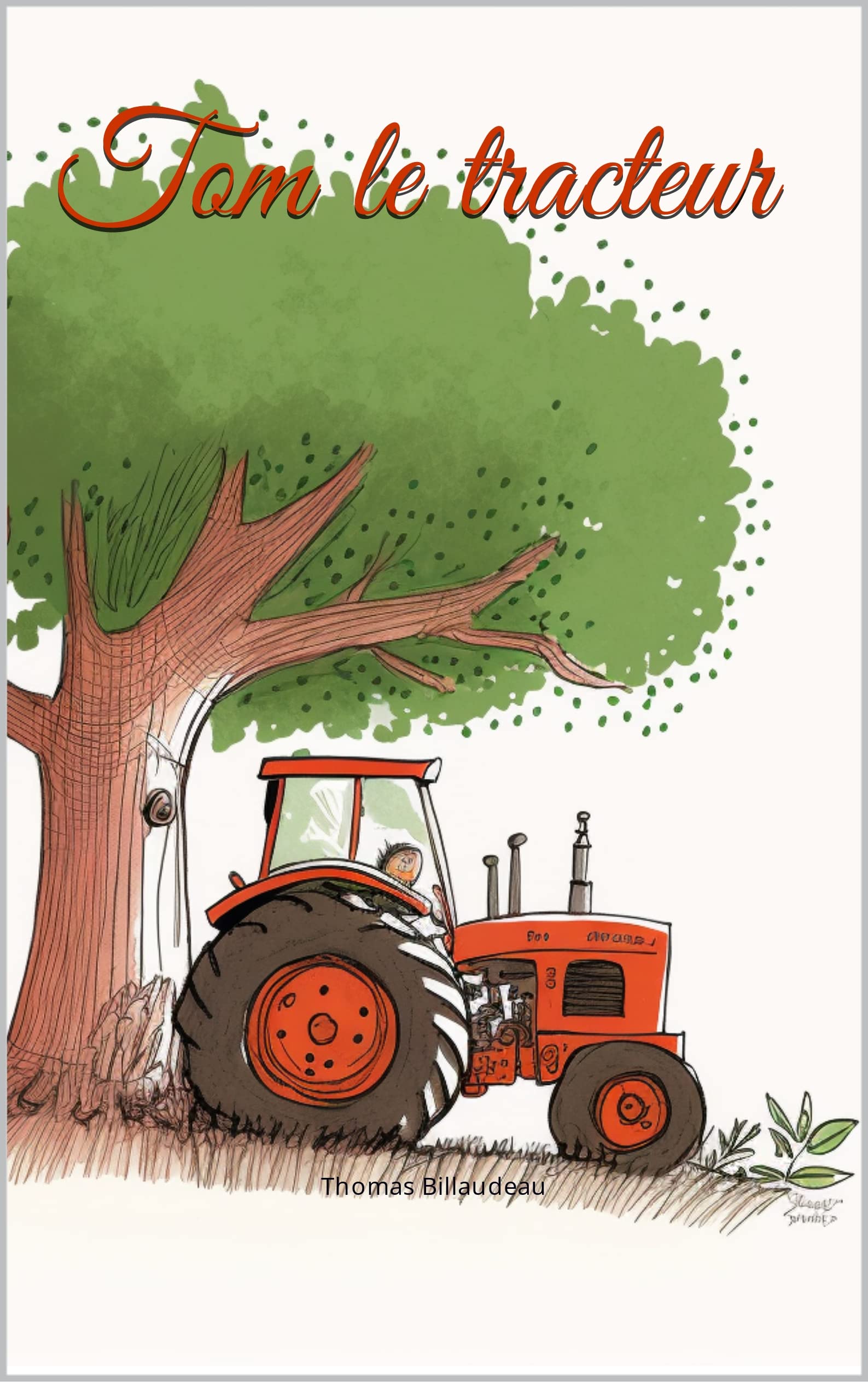 Tom le tracteur by Thomas Billaudeau Goodreads