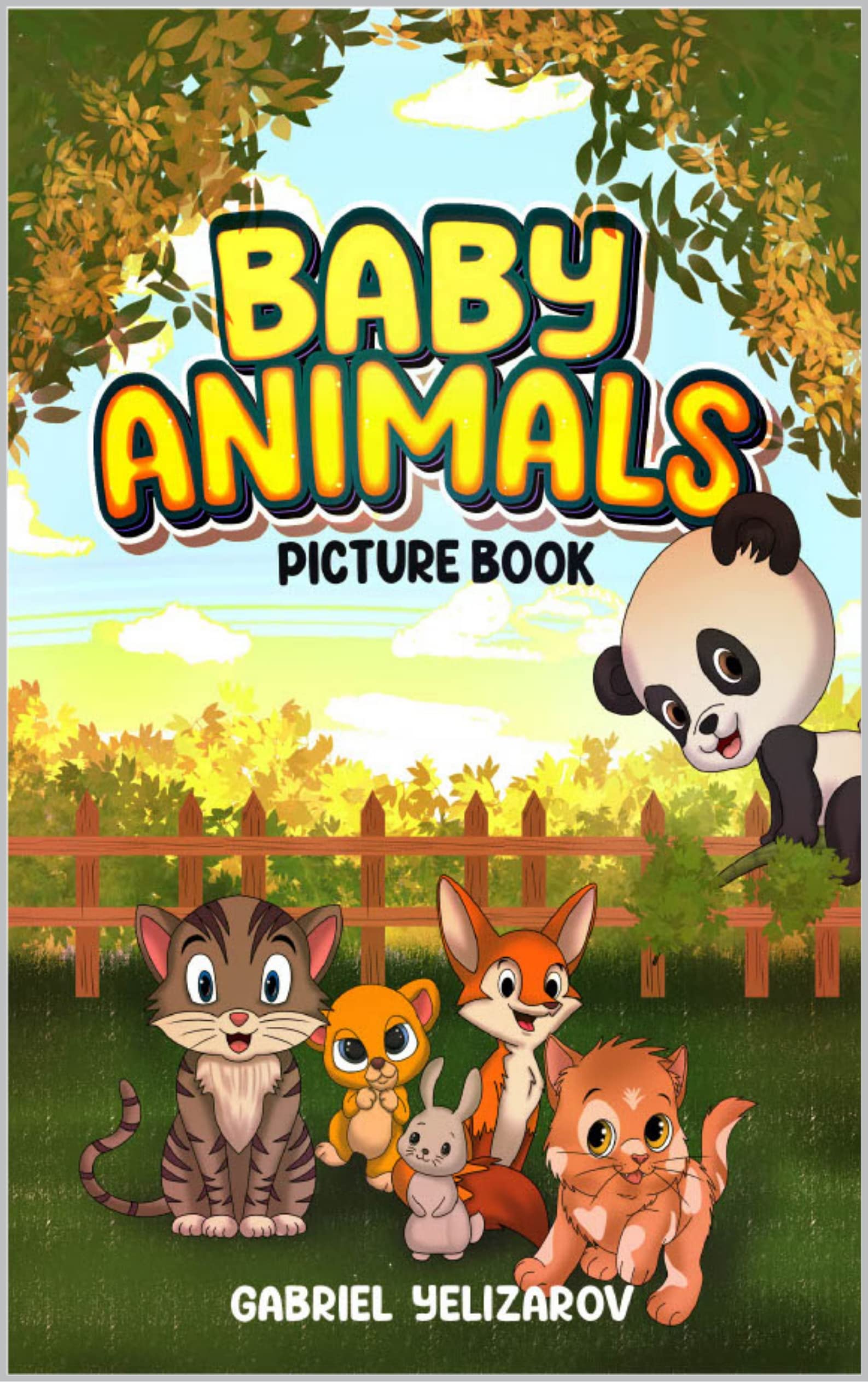 Baby Animals Picture Book Colorful Illustrations Of Baby Animals And