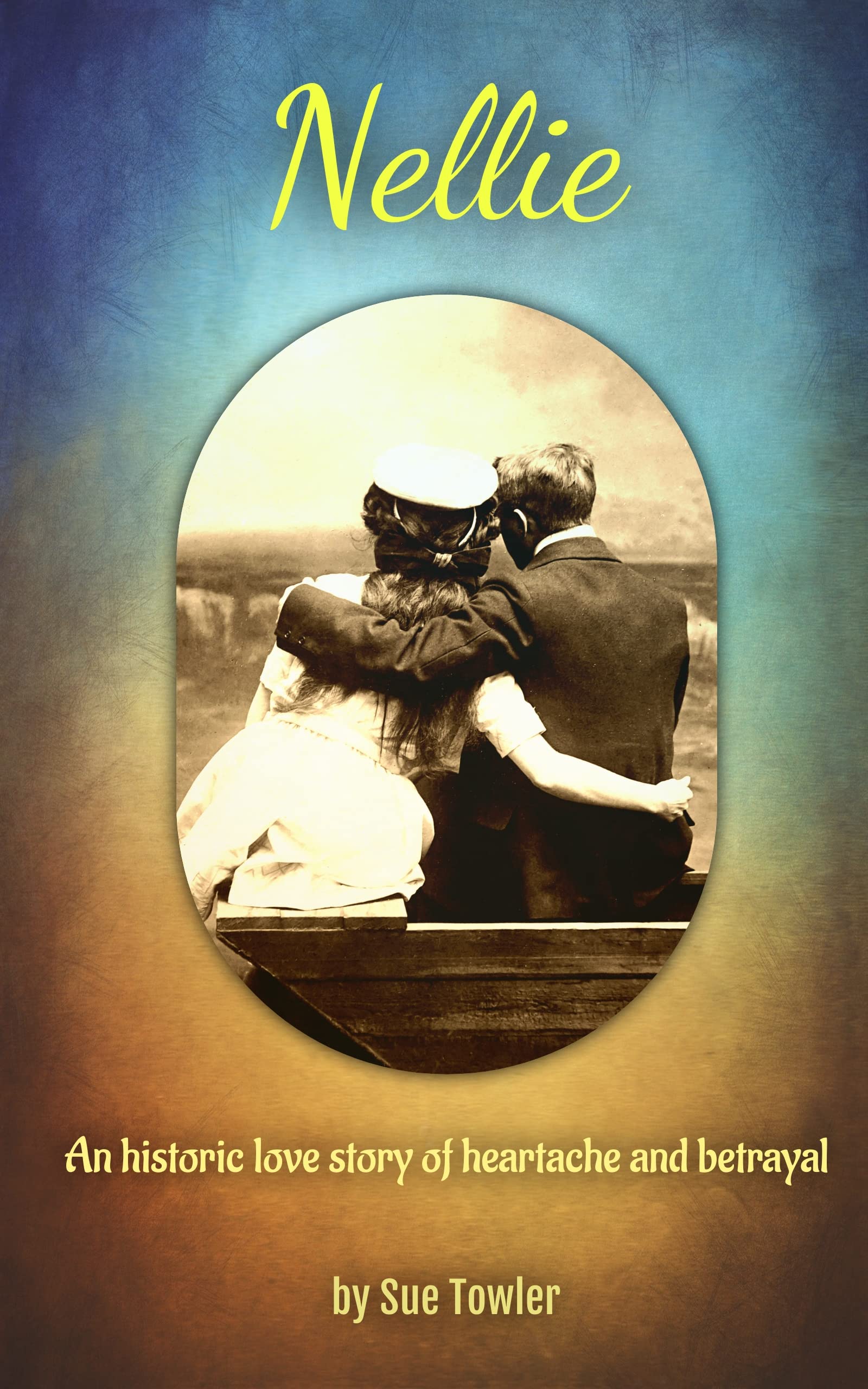 Nellie: An historic love story of heartache and betrayal. One woman, two countries, two love stories.