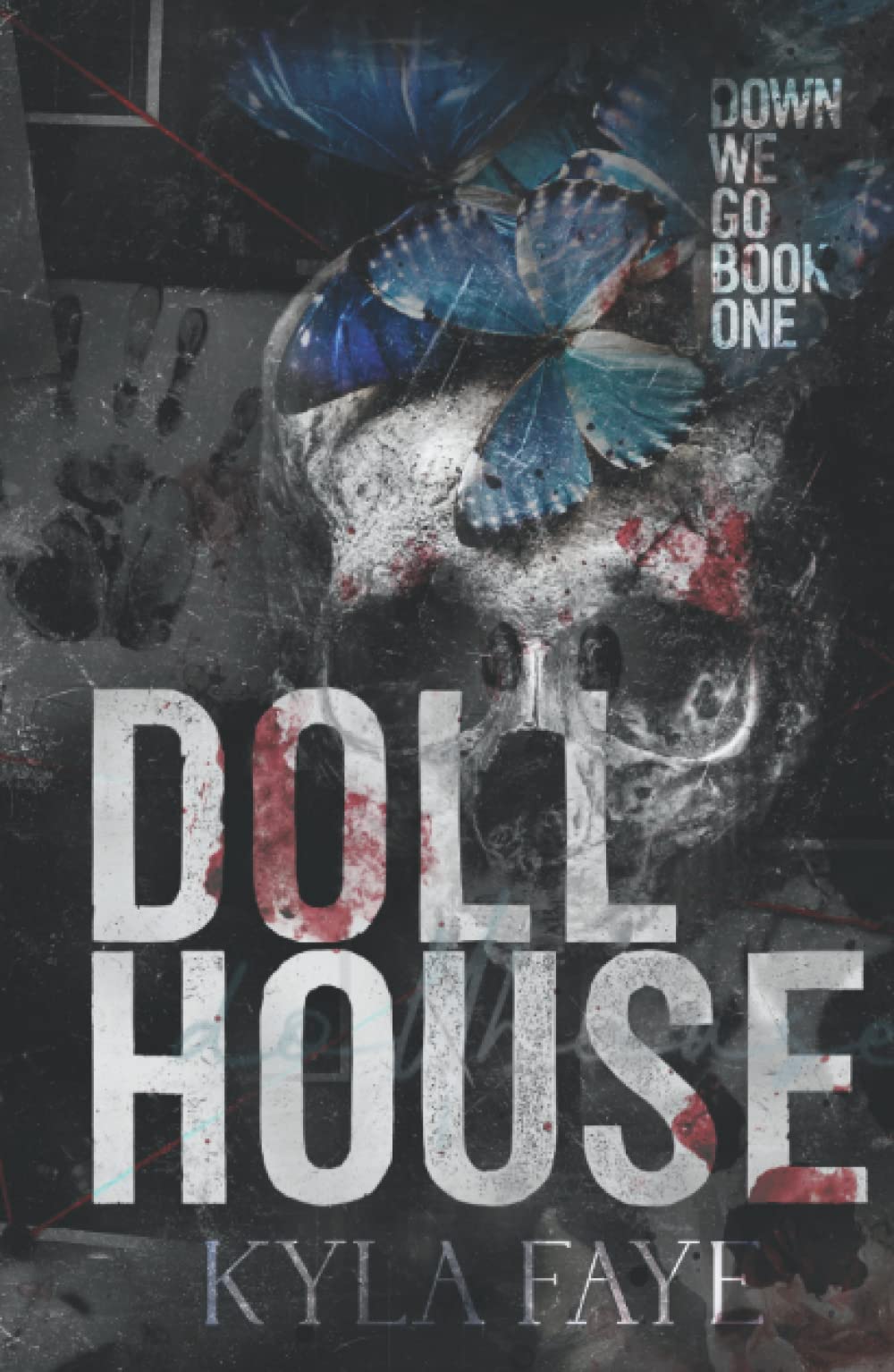 Dollhouse Special Edition (Down We Go) by Kyla Faye Goodreads
