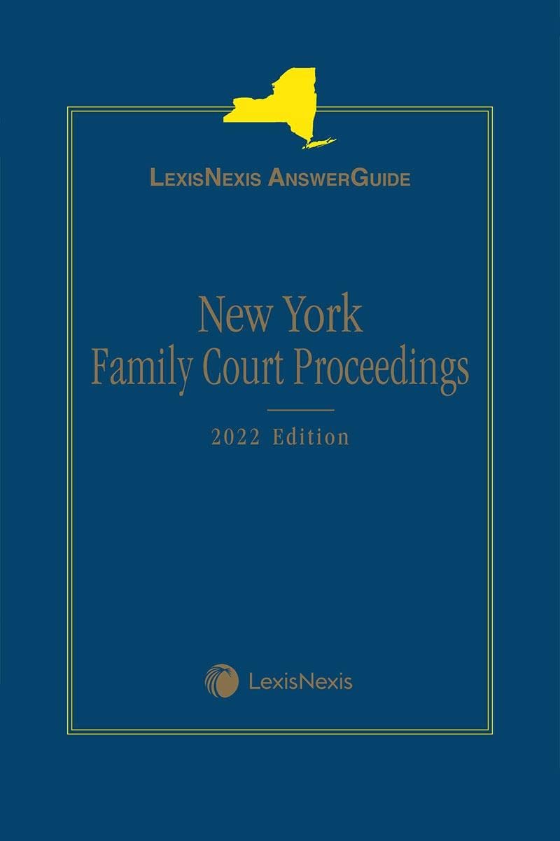 LexisNexis AnswerGuide New York Family Court Proceedings 2022 Edition