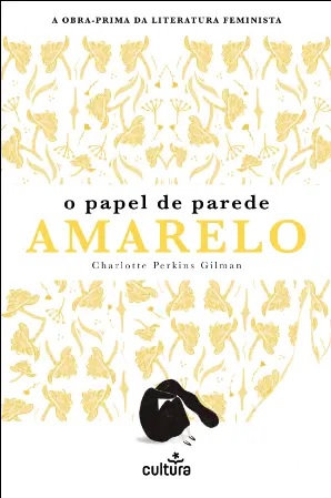 O Papel de Parede Amarelo by Charlotte Perkins Gilman | Goodreads