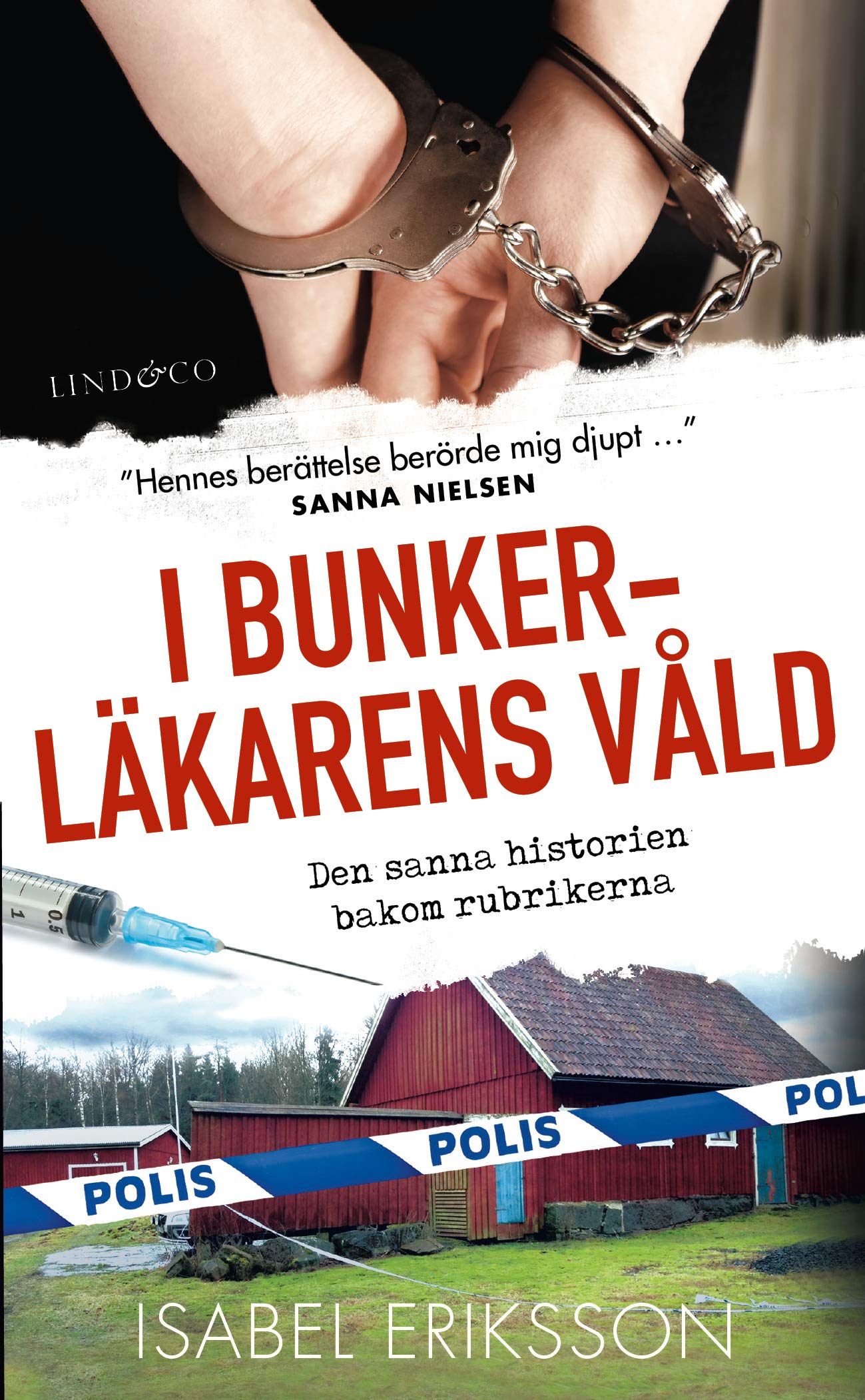 I bunkerläkarens våld : Den sanna historien bakom rubrikernana