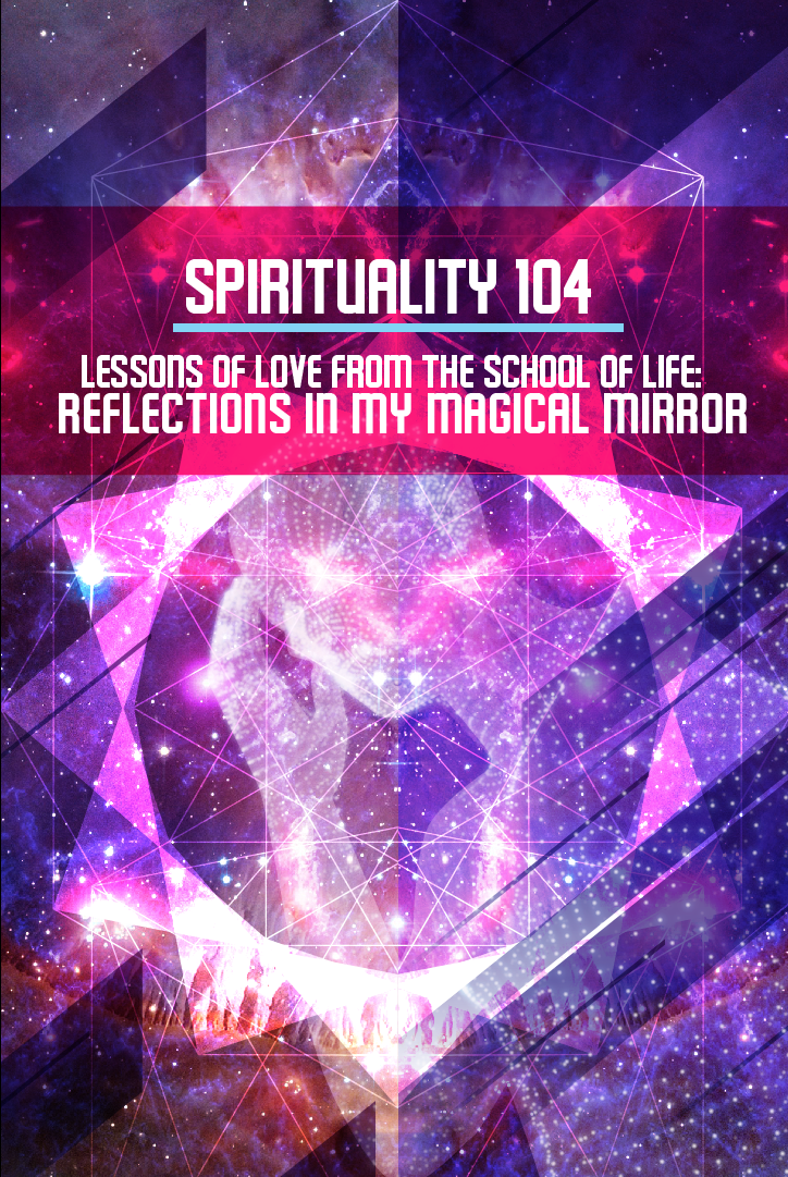 Spirituality 104: Lessons of Love from The School of Life