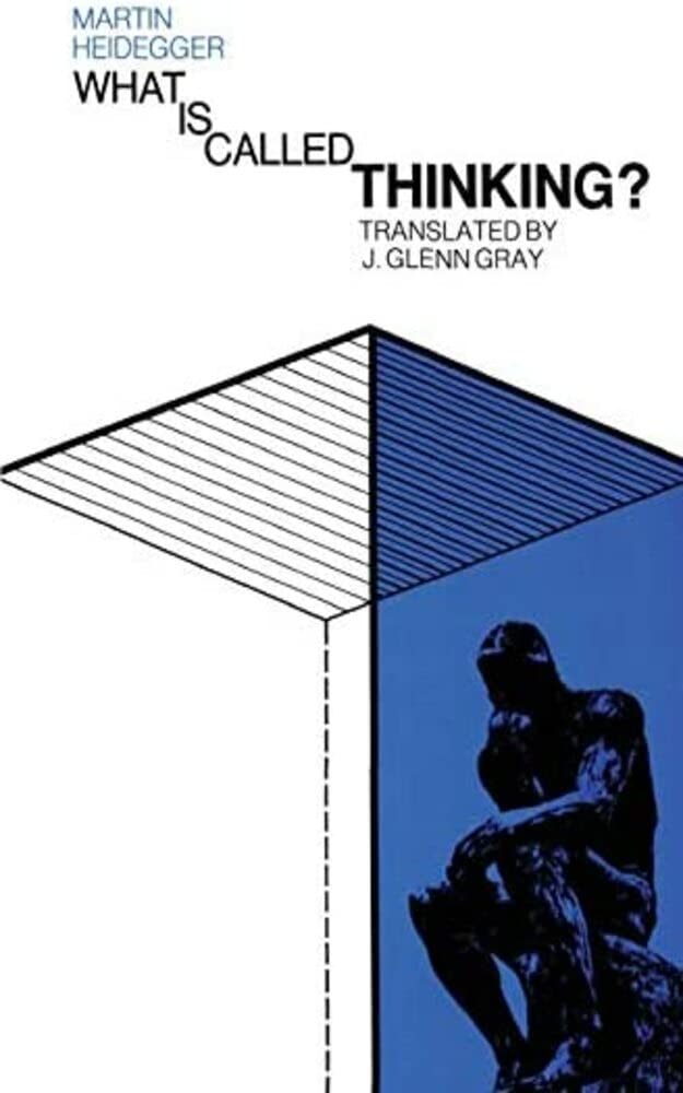 What Is Called Thinking? by Martin Heidegger Goodreads