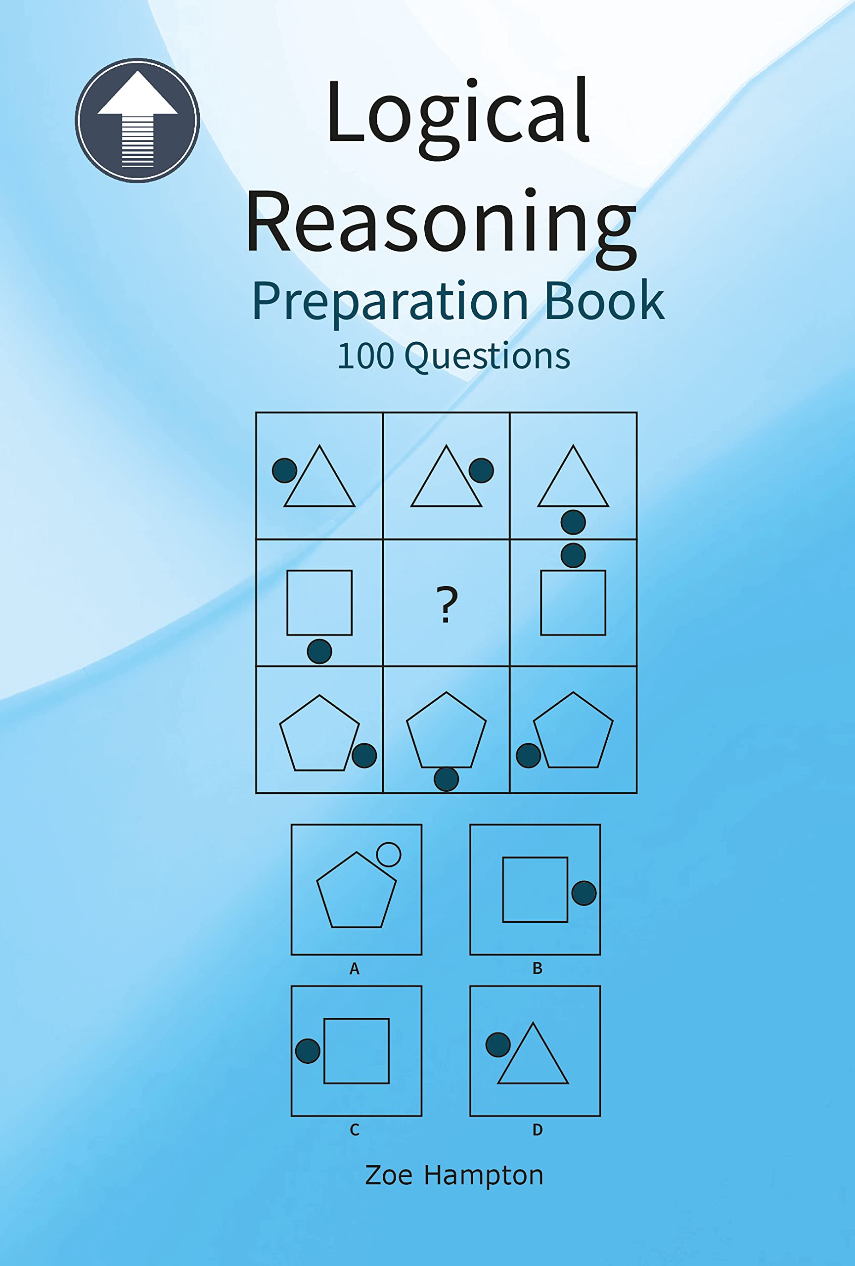 Logical Reasoning Preparation Book: IQ Test, Matrices, Test Preparation ...