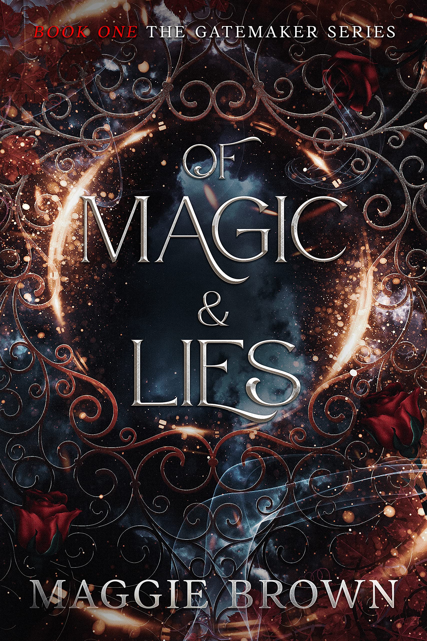 Of Magic & Lies: Book One: The Gatemaker Series