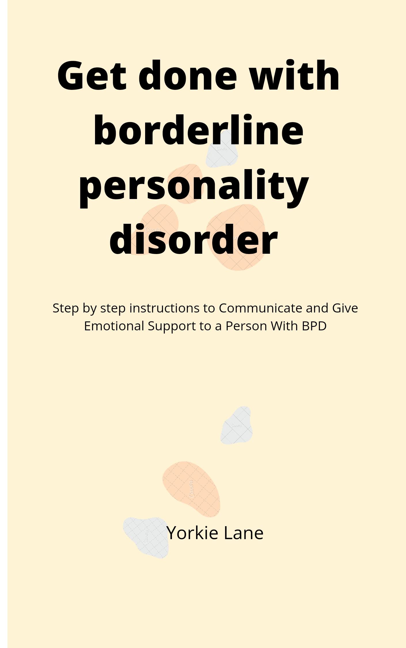 Get done with borderline personality disorder Step by step