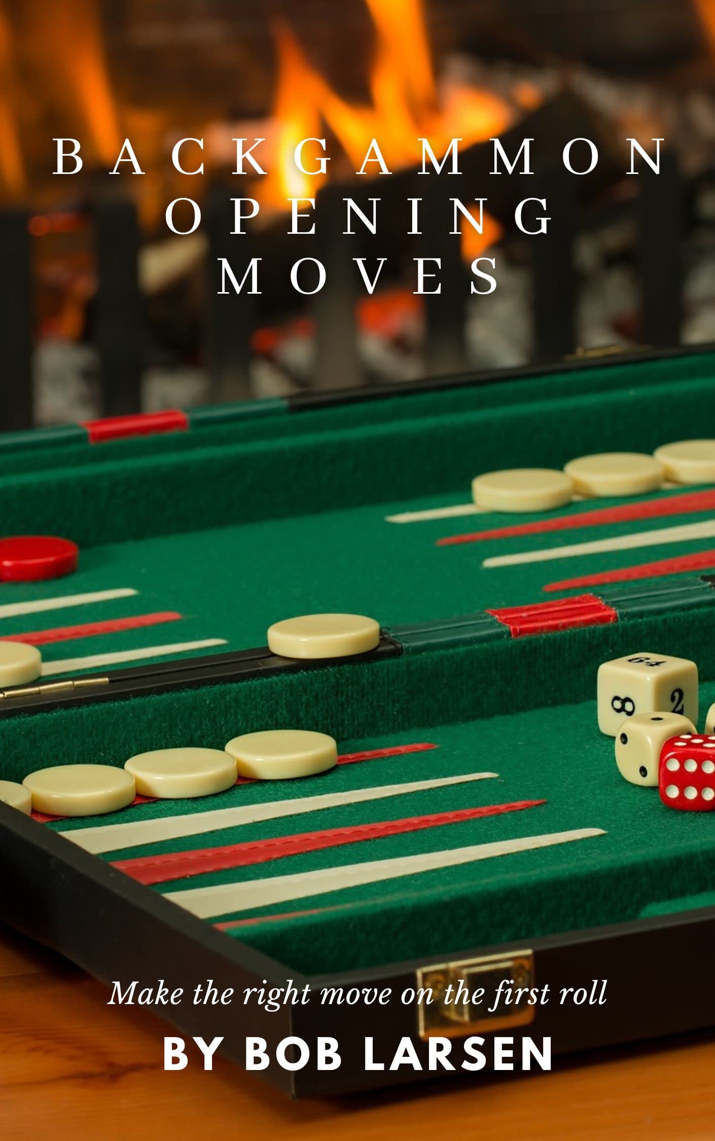 Backgammon Opening Moves A Beginner s Guide To Making The Right Move 