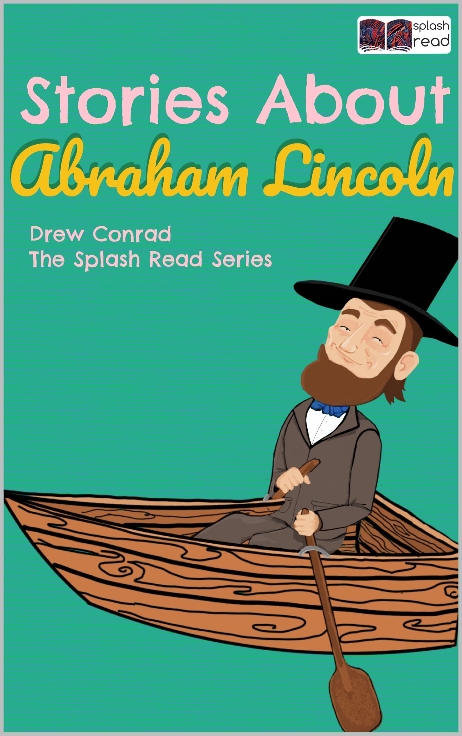 Stories About Abraham Lincoln Historical Fiction Short Stories For