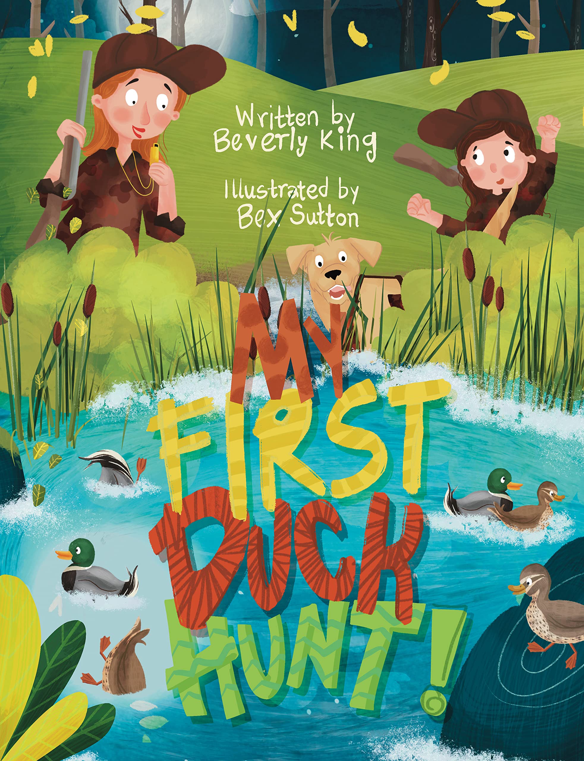 My First Duck Hunt: A book about a young girls first hunt with her mother