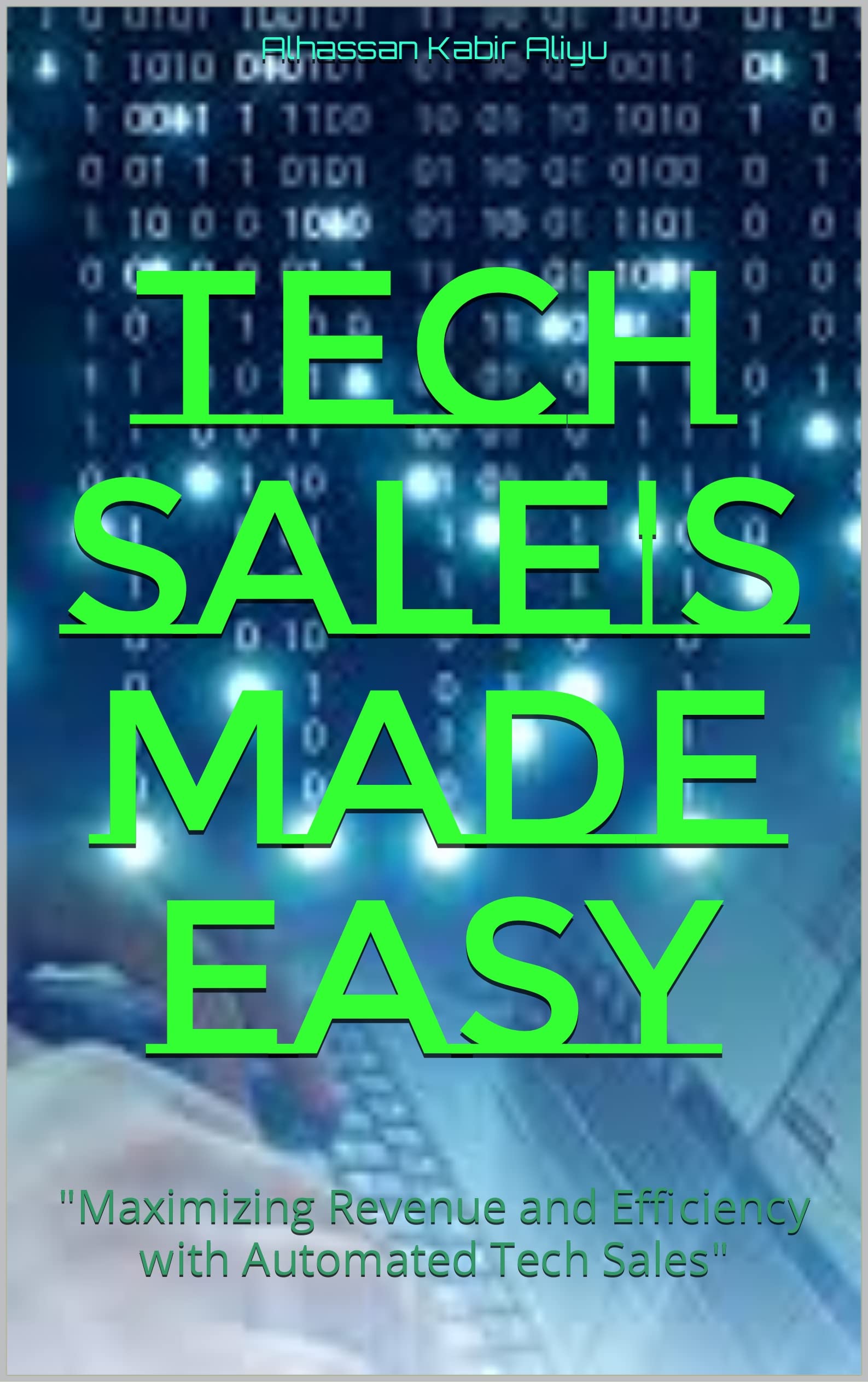 Tech Sale's Made Easy "Maximizing Revenue and Efficiency with