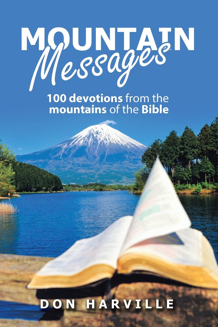 Mountain Messages 100 devotions from the mountains of the Bible by Don