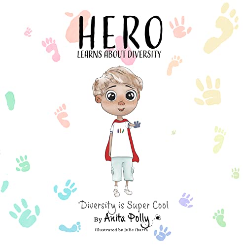 HERO LEARNS ABOUT DIVERSITY: DIVERSITY IS SUPER COOL (HERO: SOCIAL EMOTIONAL LEARNING BOOK #2