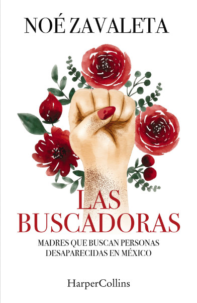 Las Buscadoras: Madres Que Buscan Personas Desaparecidas En México