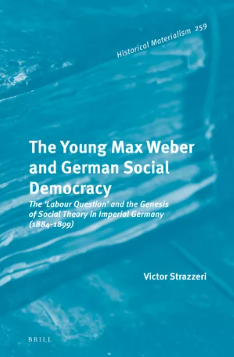 The Young Max Weber and German Social Democracy book cover
