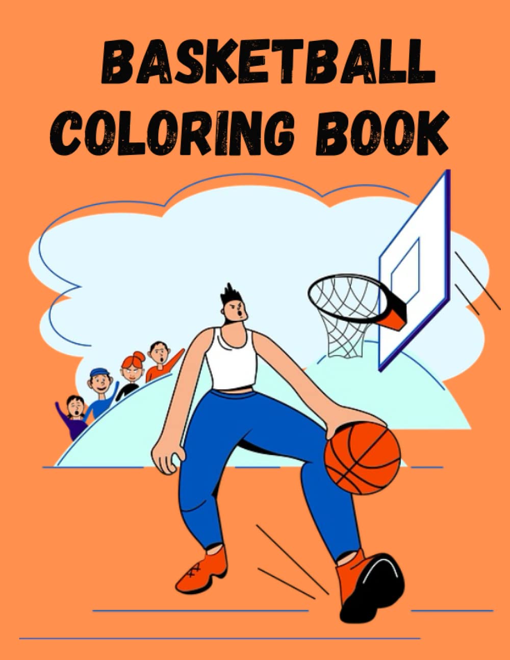 basketball coloring book: A Colorful Journey Through the World of ...