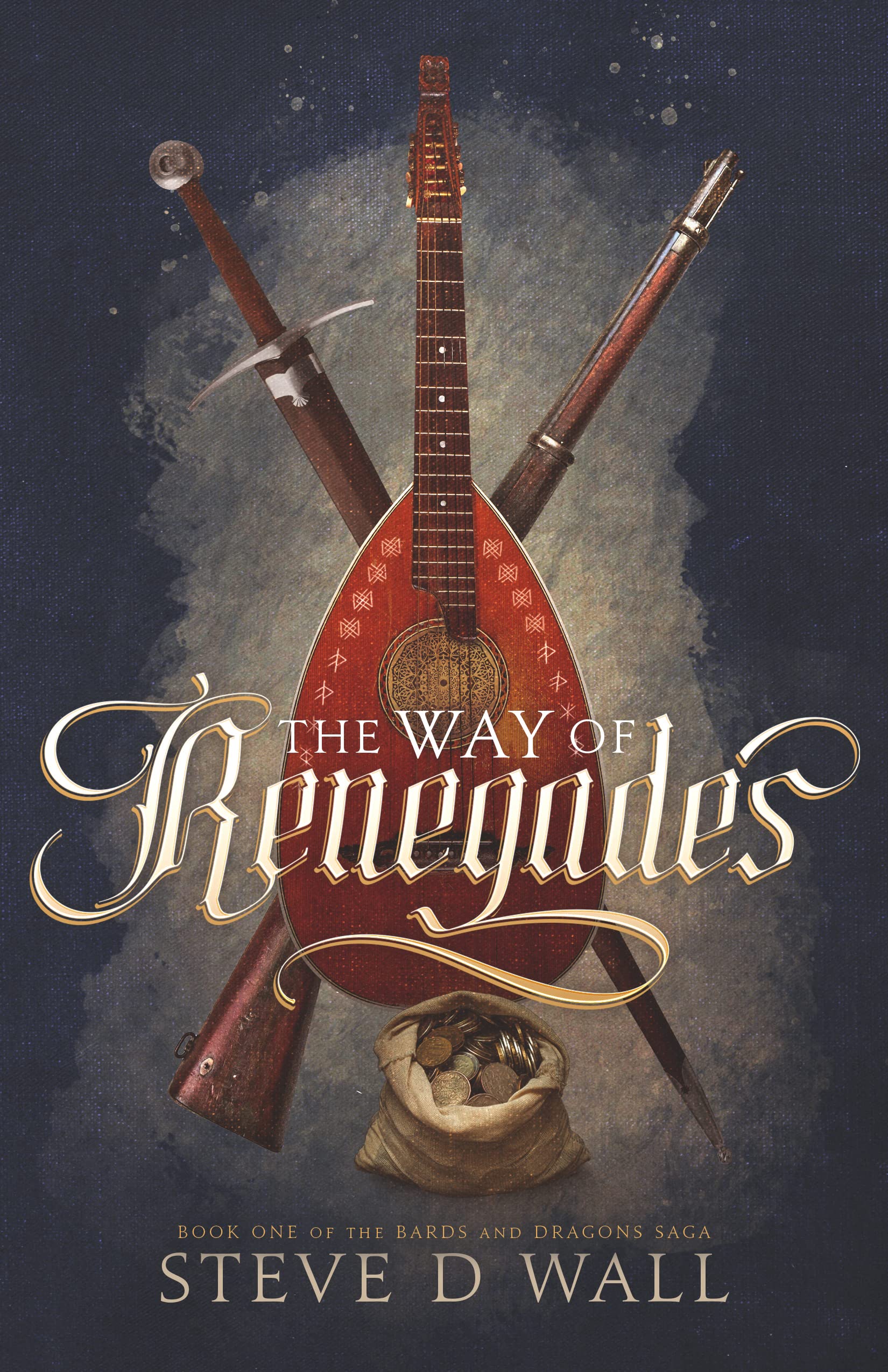 The Way of Renegades (The Bards and Dragons Saga, #1)