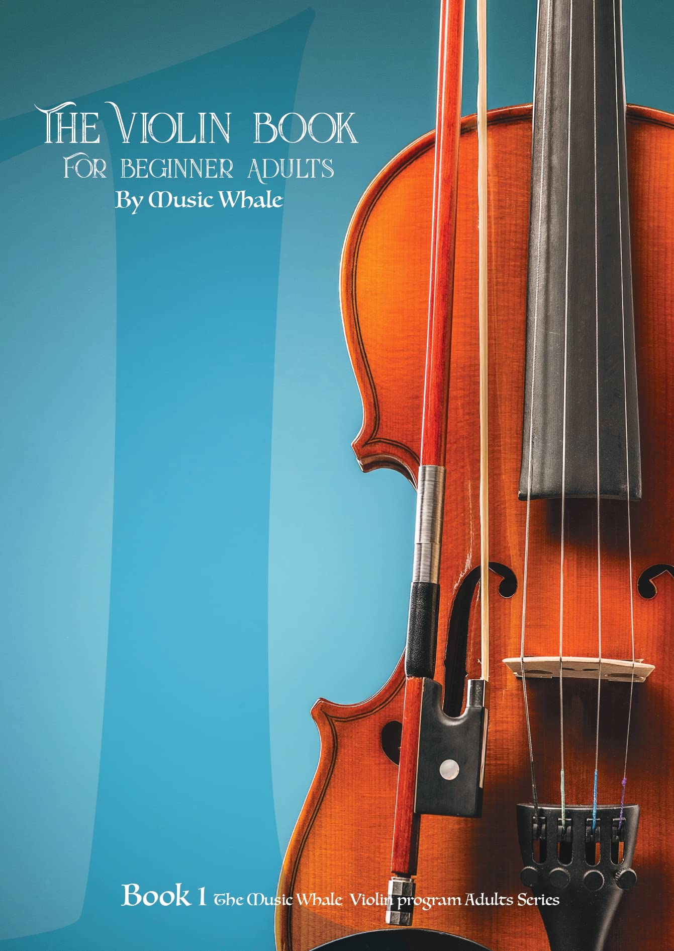 The Violin Book For Beginner Adults Book 1 by Music Whale Goodreads