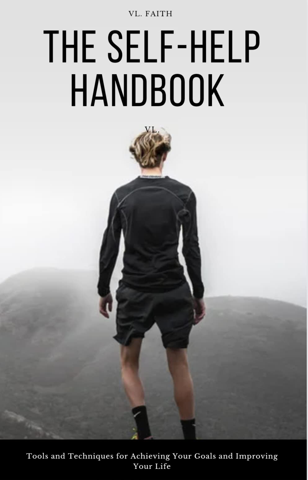 The SelfHelp Handbook Tools and Techniques for Achieving Your Goals