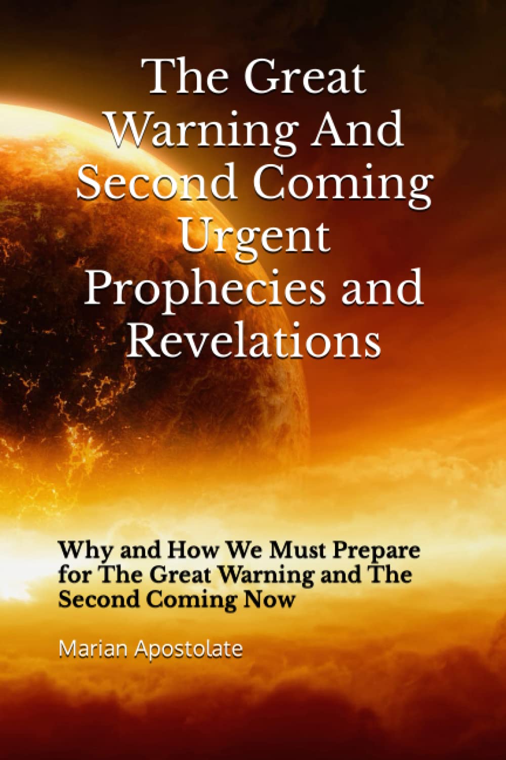 The Great Warning And Second Coming Urgent Prophecies and Revelations(01)