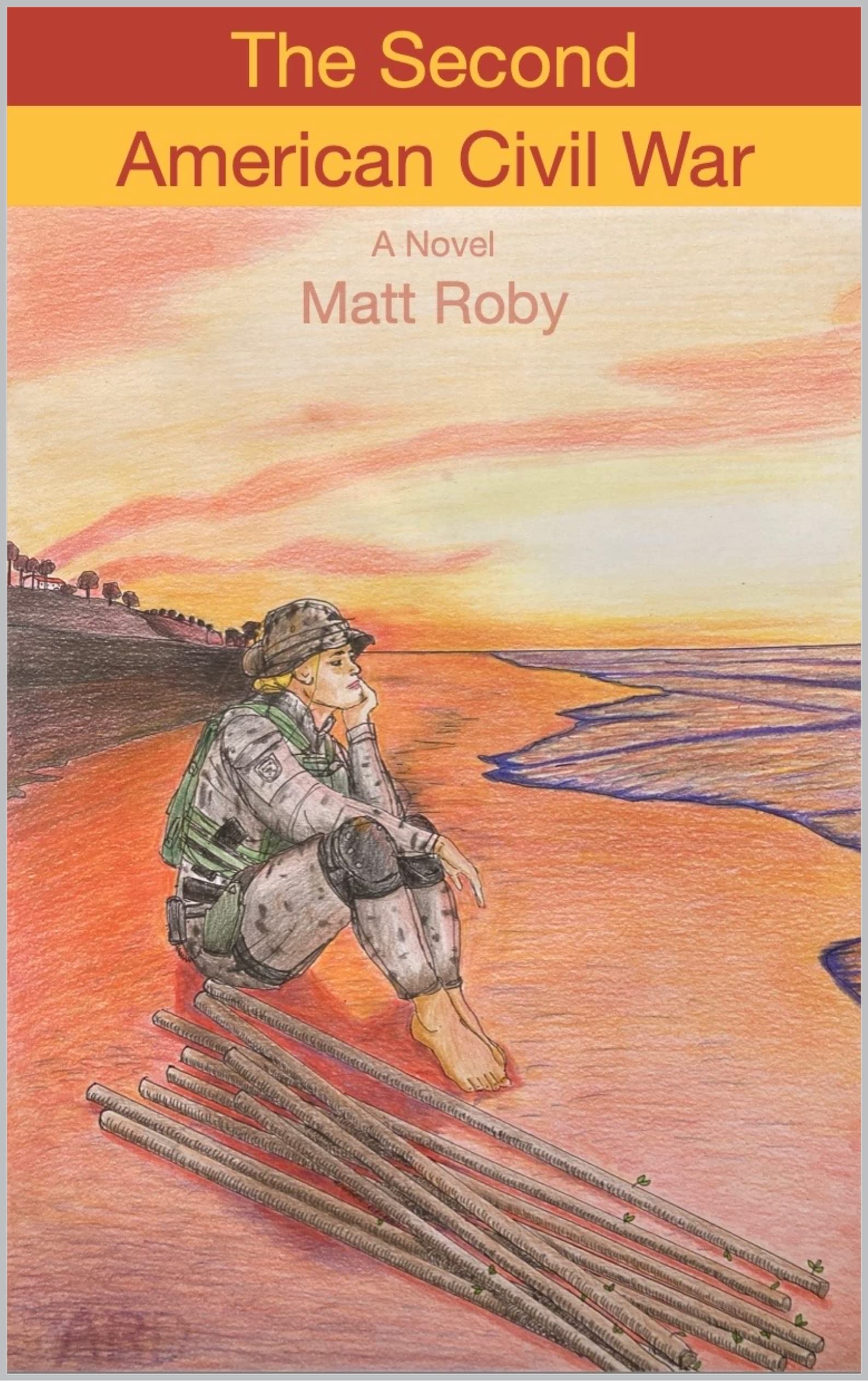 The Second American Civil War by Matthew Roby Goodreads