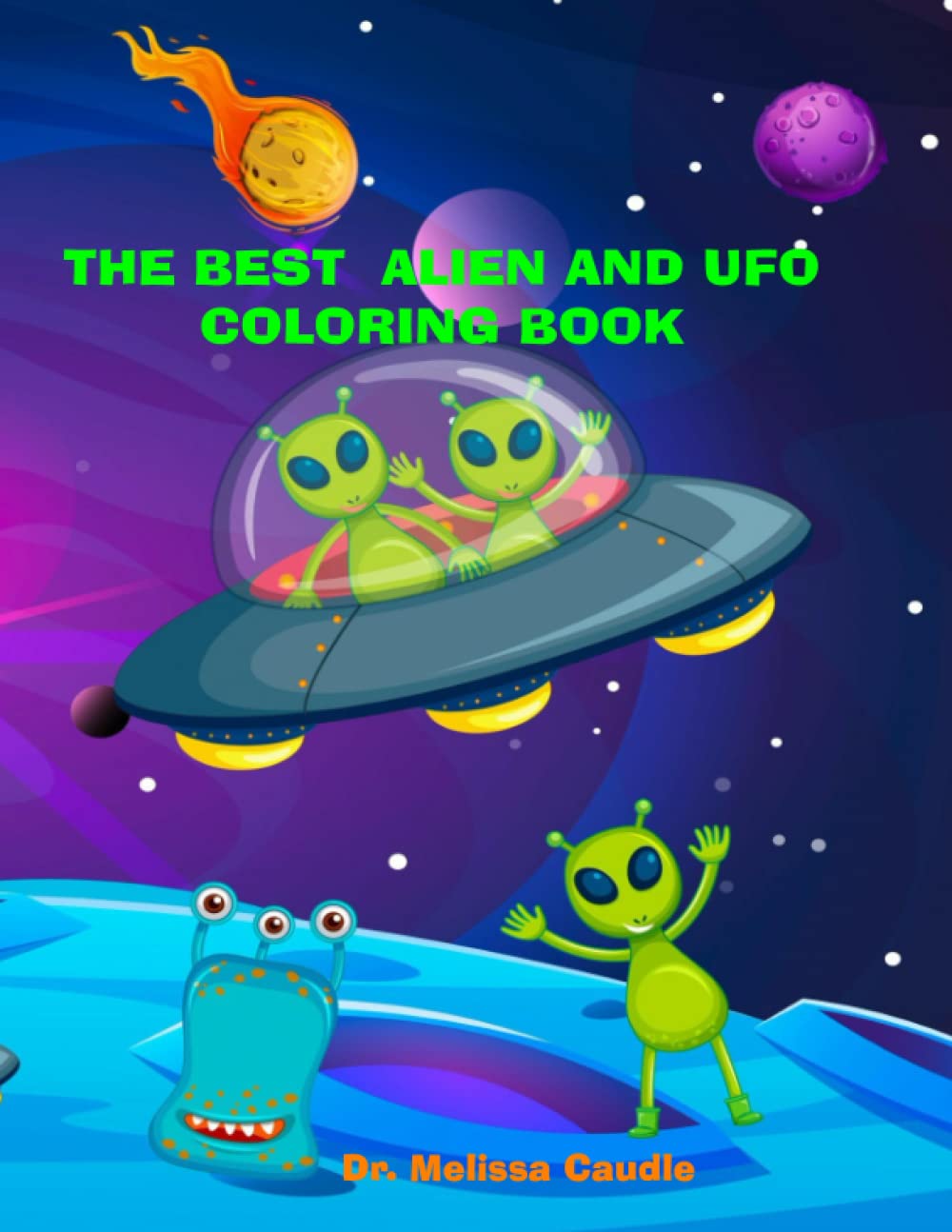 The Best Alien and UFO Coloring Book Lots of Fun Cute Images and Bonus