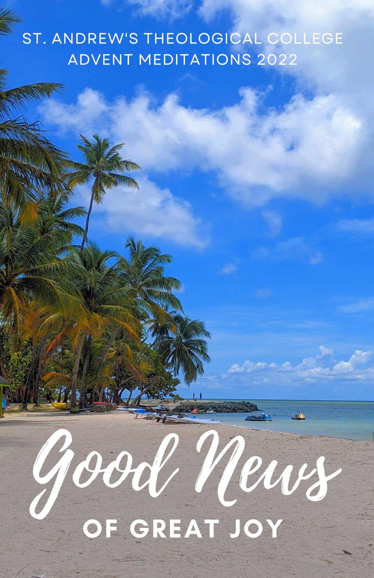 St. Andrew's Theological College Advent Meditations 2022 Good News of