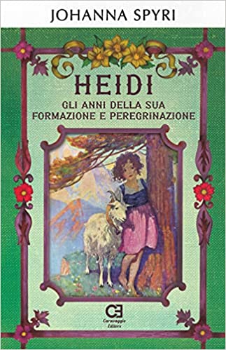 Heidi. Gli anni della sua formazione e peregrinazione book cover