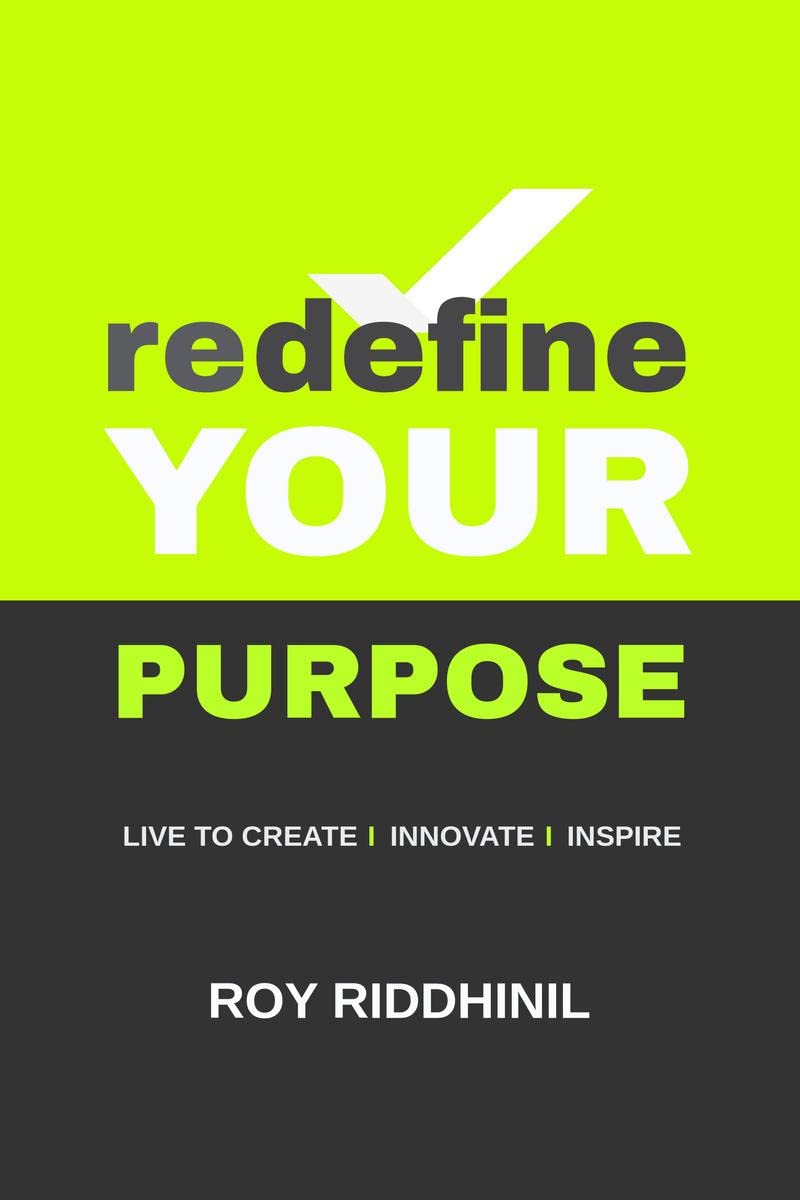 Redefine your purpose : Live to Create | Innovate | Inspire