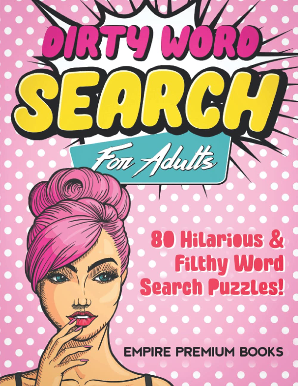 Dirty Word Search For Adults: 80 Hilarious &amp; Filthy Word Search Puzzles ...