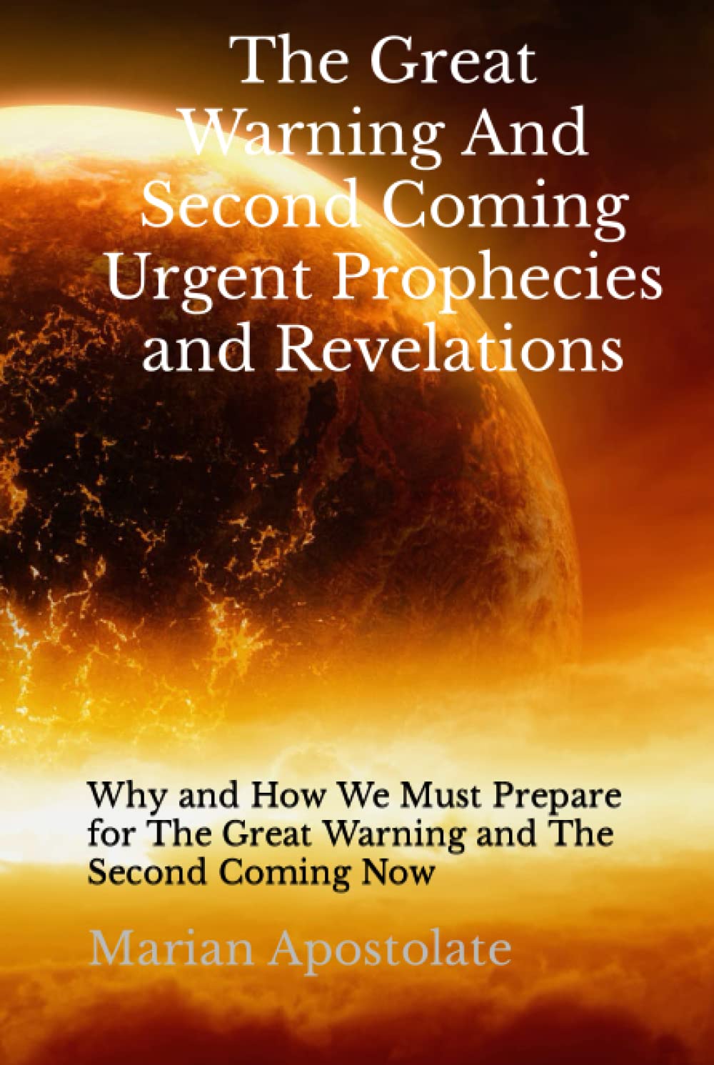 The Great Warning And Second Coming Urgent Prophecies and Revelations(00)