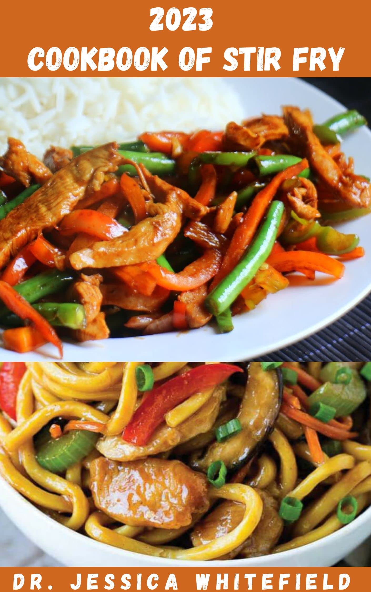 2023 COOKBOOK OF STIR FRY Essential Stir Fry Cookbook Packed With