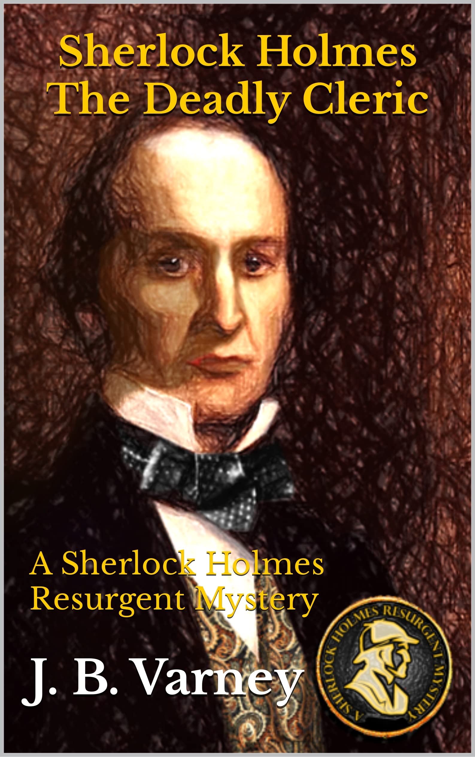 Sherlock Holmes The Deadly Cleric: A Sherlock Holmes Resurgent Mystery