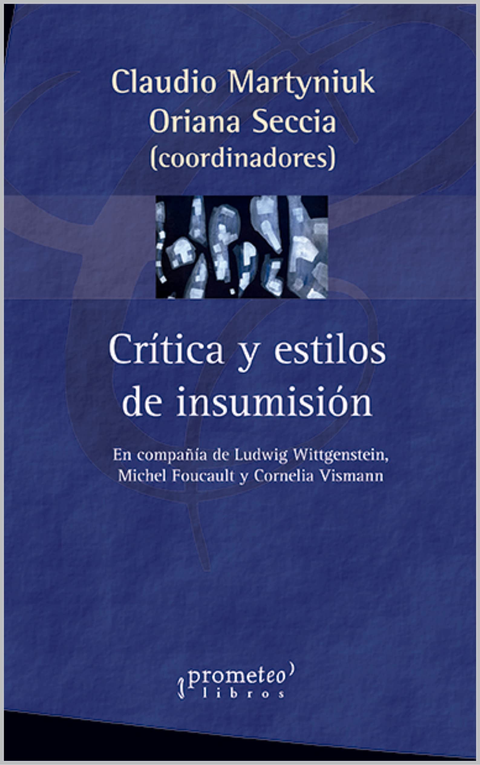 Crítica y estilos de insumisión En compañía de Ludwig Wittgenstein